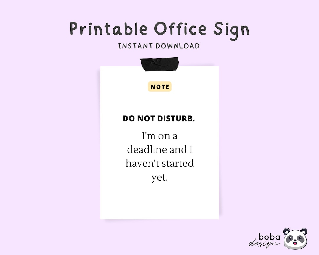 Office Signs Do Not Disturb Printable - I'M On A Deadline And I pertaining to Printable Funny Do Not Disturb Signs For Office