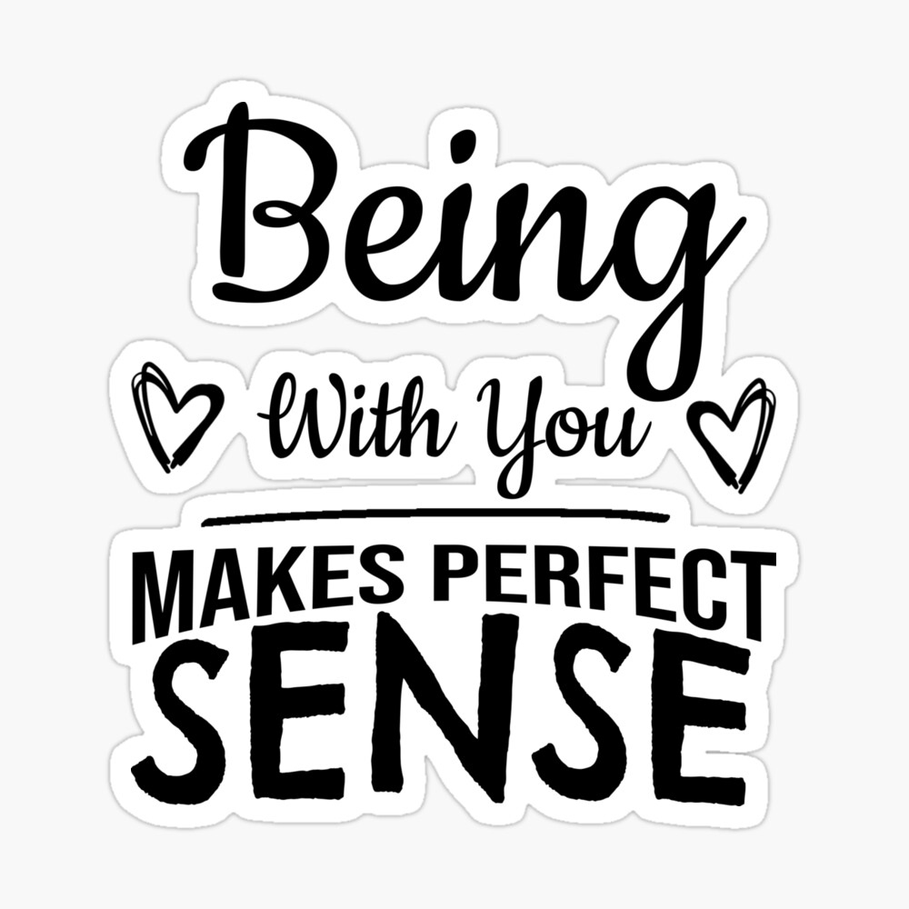 Being With You Makes Perfect Sense Canvas Print