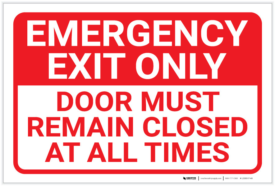 Emergency Exit Only Door Must Remain Closed At All Times