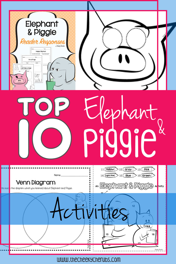 FREE Elephant & Piggie Activities - The CheekyCherubs