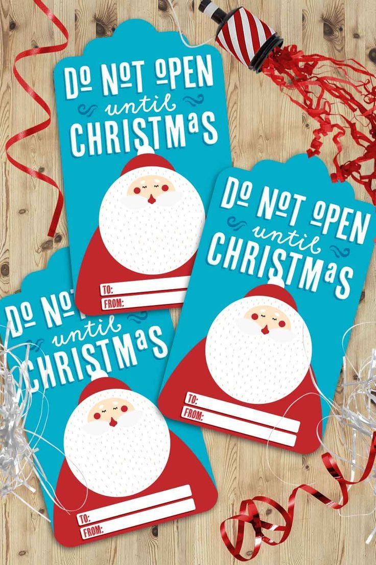 Free printable do not open until Christmas gift tags