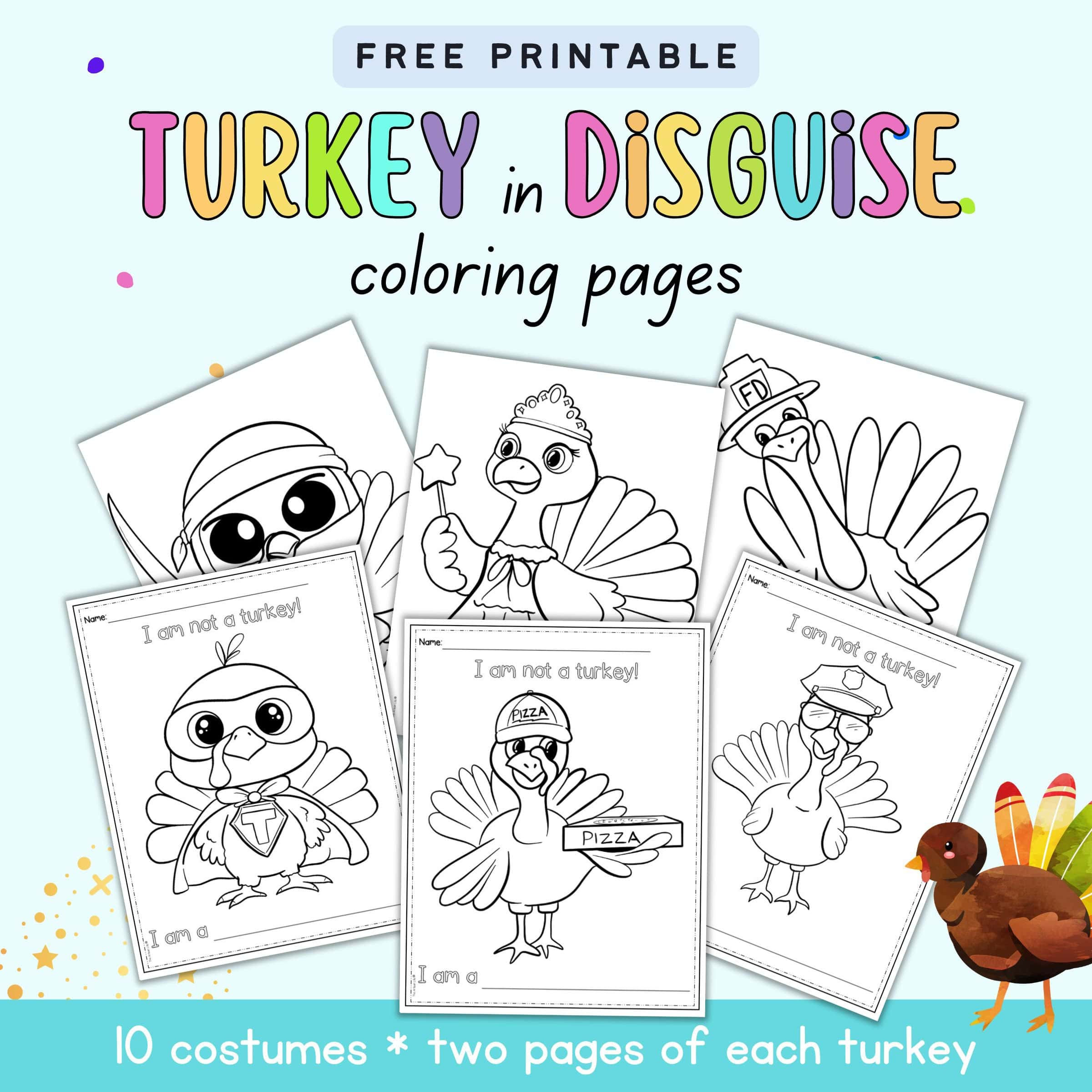 Free Printable Turkey in Disguise Coloring Pages - The Artisan Life