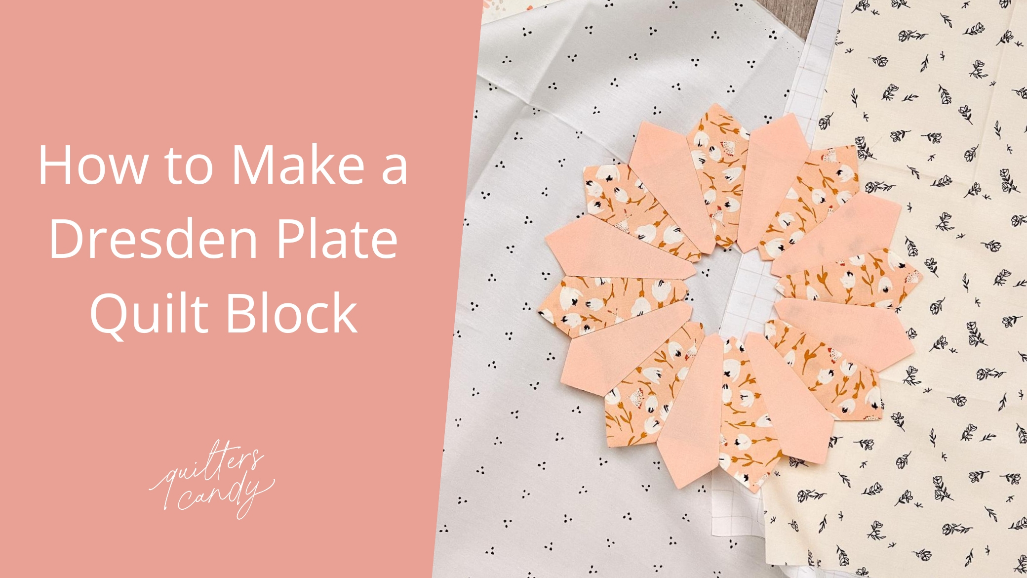 How to Make a Dresden Plate Quilt Block: A Step-by-Step Guide