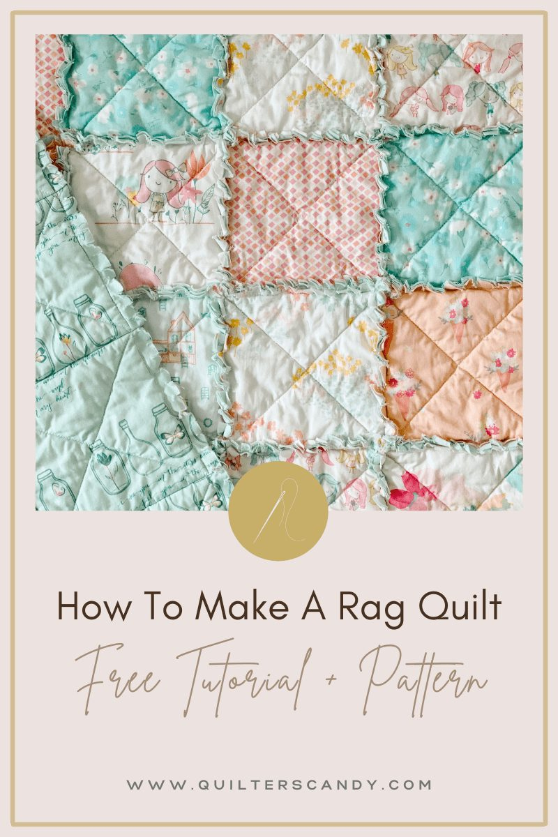 How To Make A Rag Quilt - Quilters Candy How To Make A Rag Quilt - Quilters Candy