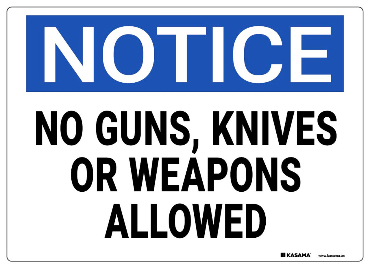 Notice Sign - No Guns, Knives, or Weapons Allowed  Kasama