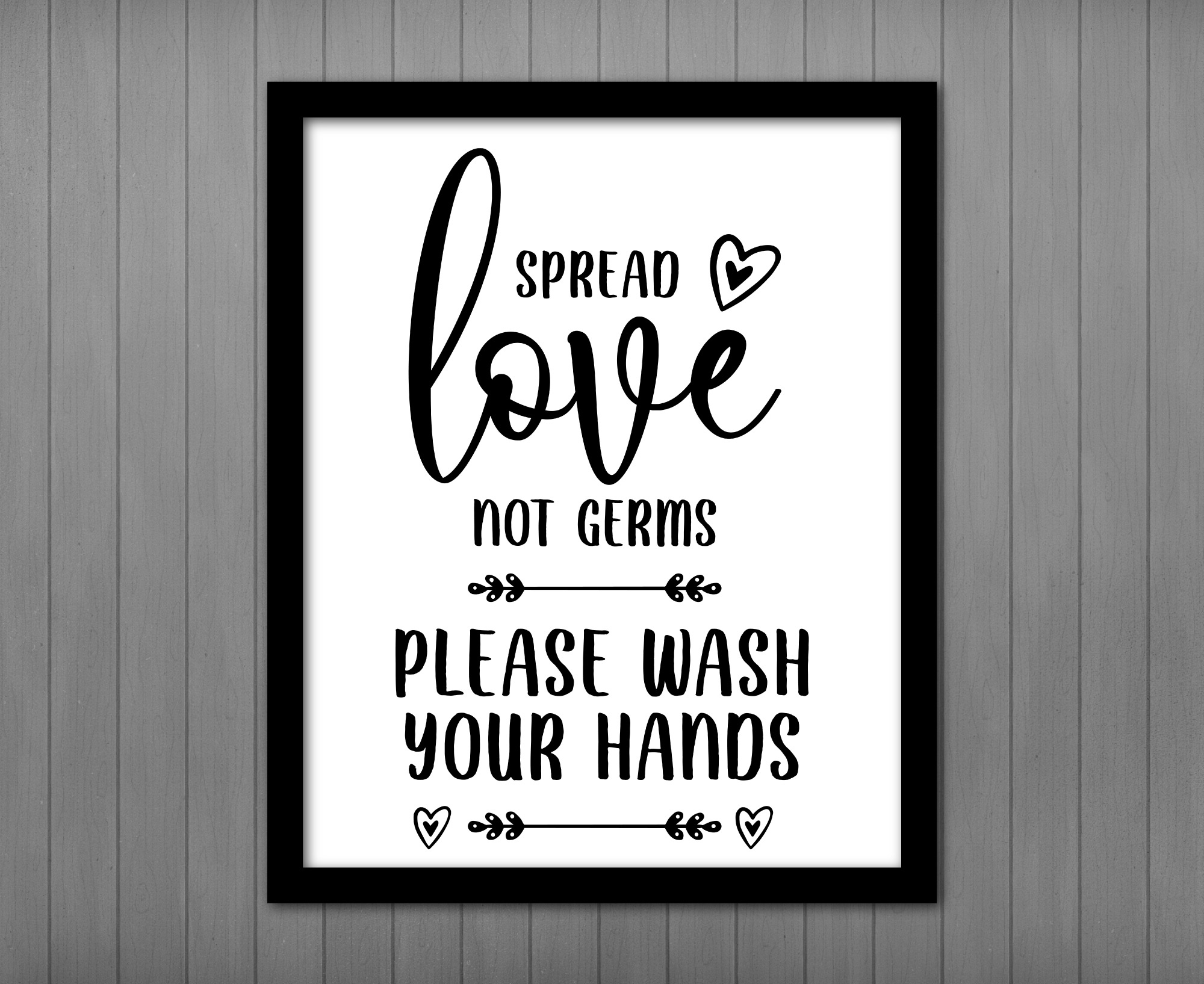 Please Wash Your Hands PRINTABLE Sign, Spread Love Not Germs
