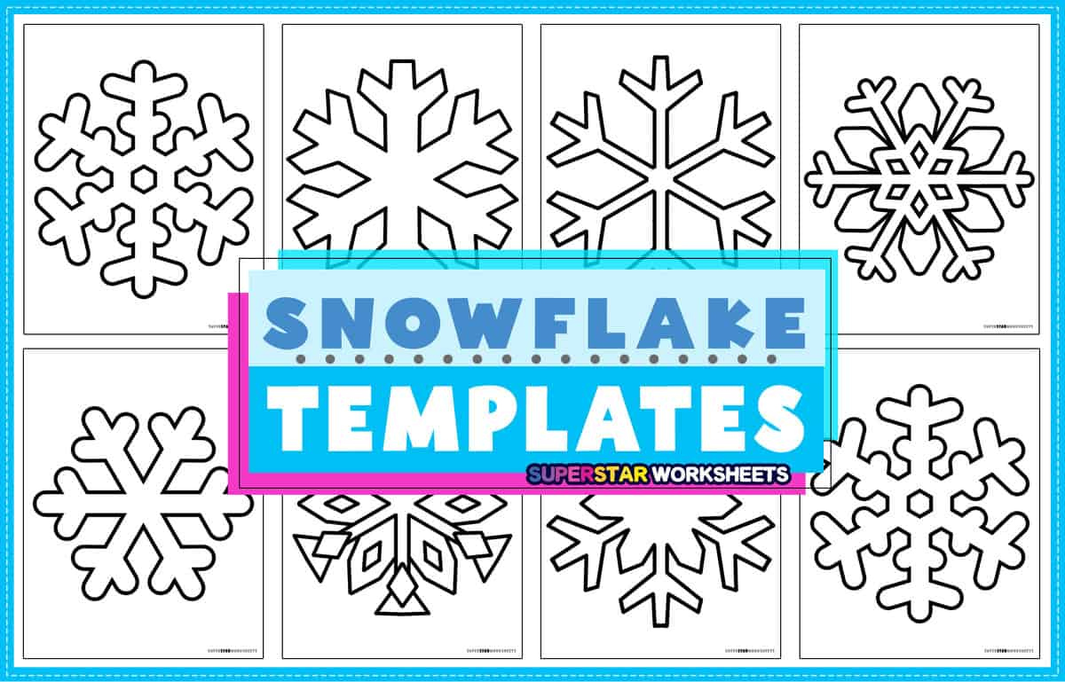 Snowflake Templates (Free Printables) - Superstar Worksheets